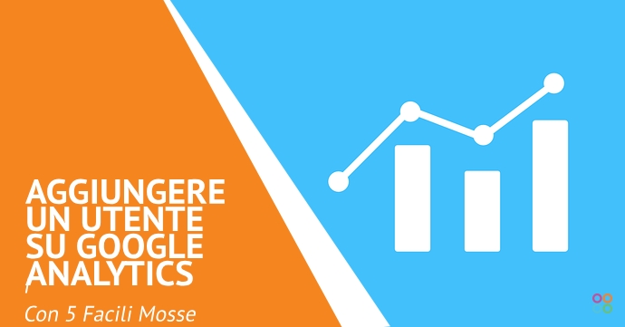 Come aggiungere un utente sul proprio account Google Analytics