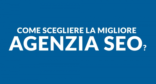 Investire in SEO: come selezionare la migliore agenzia SEO